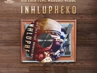 Big Zulu ft Mduduzi Ncube - Inhlupheko