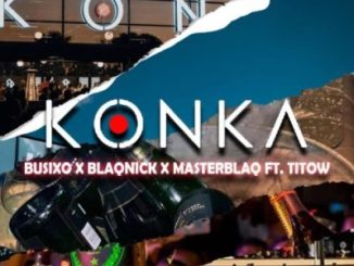 BusiXO, Blaqnick & MasterBlaq Konka Mp3 Download