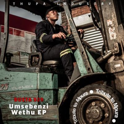 Busta 929 Umsebenzi Wethu EP Download