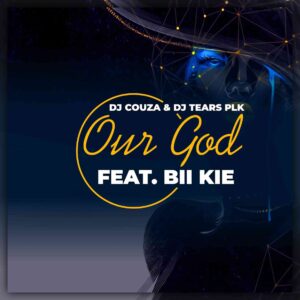 DJ Couza Our God Mp3 Download