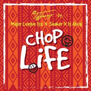 Itz Tiffany Chop Life Mp3 Download