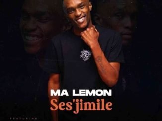 Ma Lemon Ses’jimile Mp3 Download