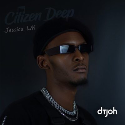 Citizen Deep Dtjoh Mp3 Download