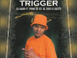 DJ Karri Trigger MP3 Download
