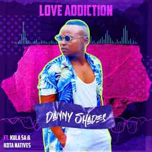 Danny Shades Love Addiction Mp3 Download
