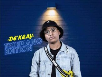 De’KeaY Tech Piano Edition EP Download