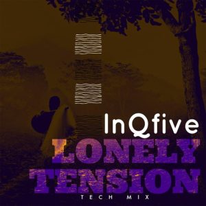InQfive Lonely Tension MP3 Download