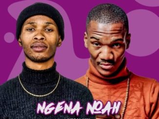 Major Mniiz Ngena Noah MP3 Download