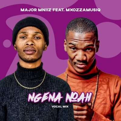 Major Mniiz Ngena Noah MP3 Download