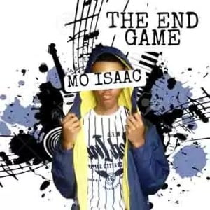 Mo Isaac The End Game MP3 Download