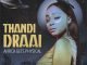 Thandi Draai Out of Africa Mp3 Download