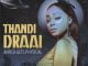 Thandi Draai Linda Mp3 Download