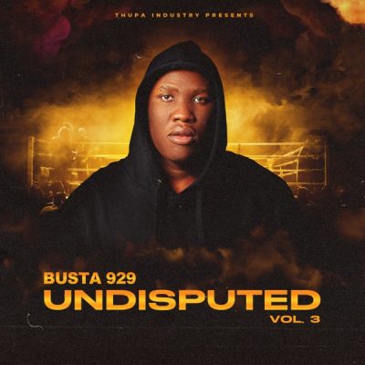  Busta 929 Undisputed Vol. 3 Album Download