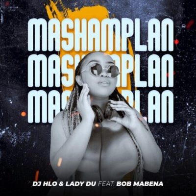 Lady Du Mashamplan Mp3 Download