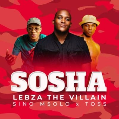 Lebza TheVillain Sosha Mp3 Download