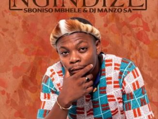 Sboniso Mbhele Ngindize Mp3 Download