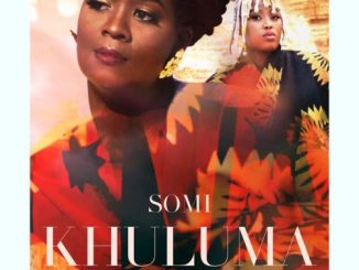 Somi Khuluma Mp3 Download