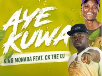 King Monada Aye Kuwa Mp3 Download