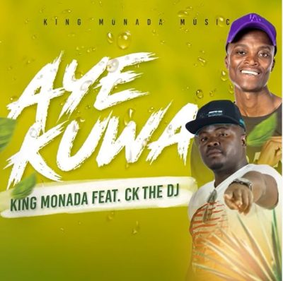 King Monada Aye Kuwa Mp3 Download