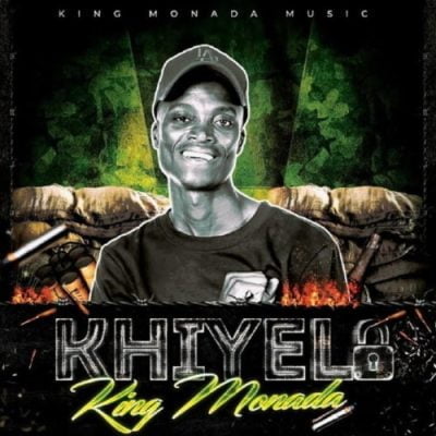 King Monada Khiyela Mp3 Download