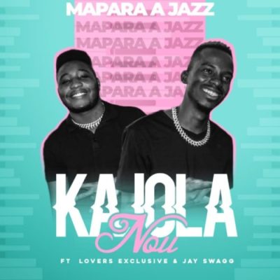 Mapara A Jazz Kajola Nou Mp3 Download