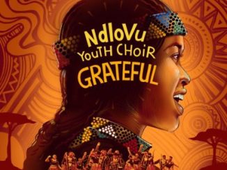 Ndlovu Youth Choir Grateful Mp3 Download