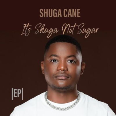 Shuga Cane It’s Shuga Not Sugar Album Download