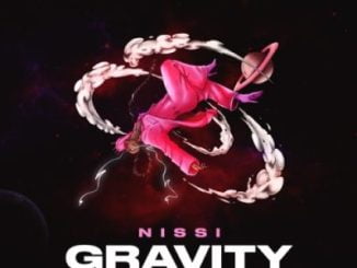 Nissi Gravity Mp3 Download