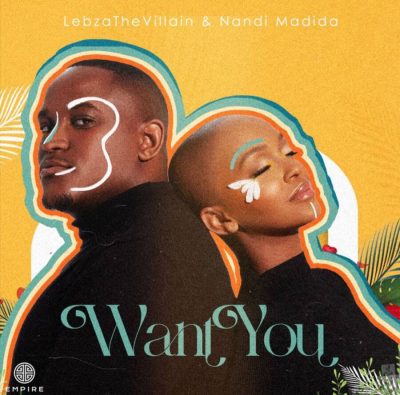 Nandi Madida & Lebza The Villain Set To Release Song “Want You”