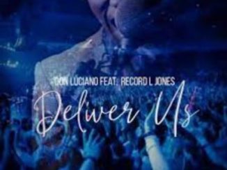 Don Luciano Deliver Us Mp3 Download