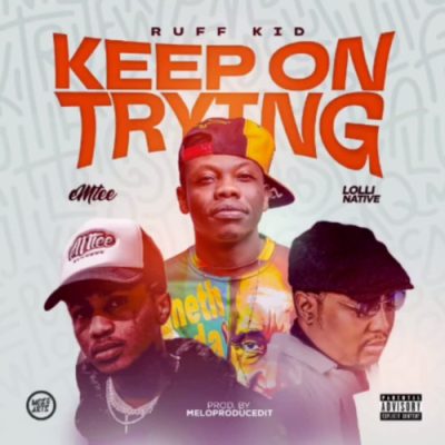 Ruff Kid Keep On Trying Mp3 Download