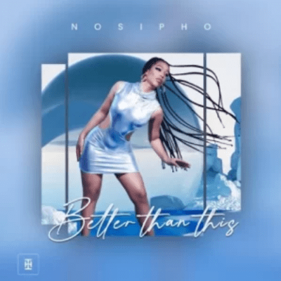 Nosipho Silinda Better Than This Mp3 Download