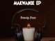 Browdy Brave Makwande EP Download