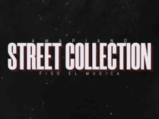 Fiso El Musica Amapiano Street Collection Mp3 Download