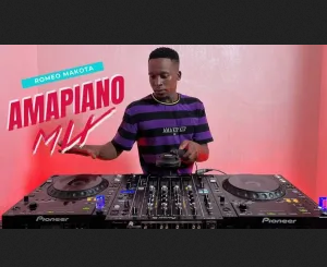 Romeo Makota Amapiano Festive Mix 2022 Download