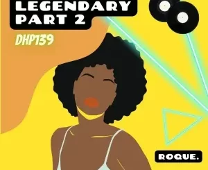 Roque Legendary Pt. 2 EP Download