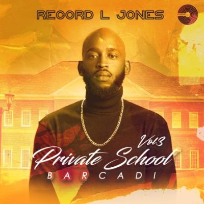 Record L Jones Private School Barcadi Vol 3 Mp3 Download