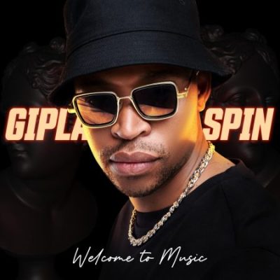 Gipla Spin Welcome To Music Album Download