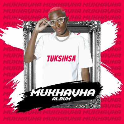 TuksinSA Mukhavha Album Download