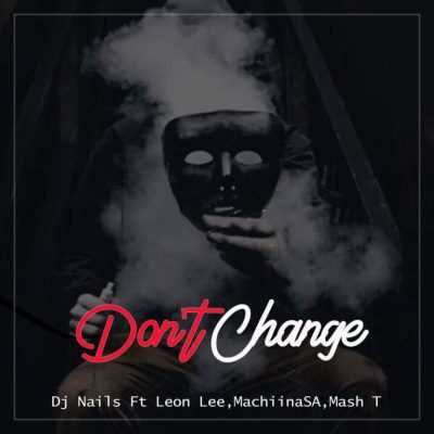 DJ Nails Don’t Change Mp3 Download