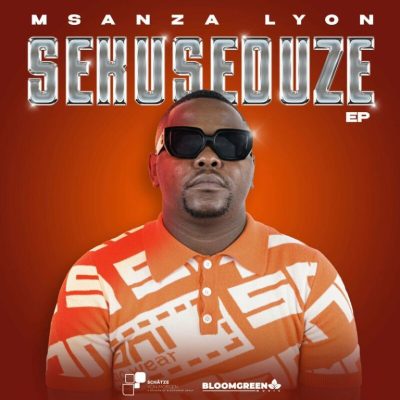 Msanza Lyon Sekuseduze Mp3 Download