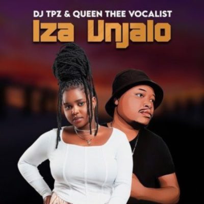 DJ Tpz Iza Unjalo Mp3 Download