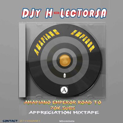 DJy H-LectorSA Amapiano Emperor Road To 70k Subs Mp3 Download