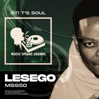 STI T’s Soul Lesego EP Download