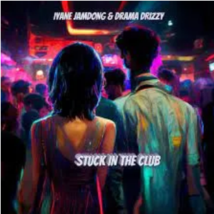 Iyane Jamdong ‎Stuck In The Club Mp3 Download