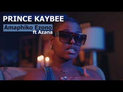 Prince Kaybee Amaphiko Ezono Video Download