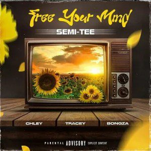 Semi Tee Free Your Mind Mp3 Download