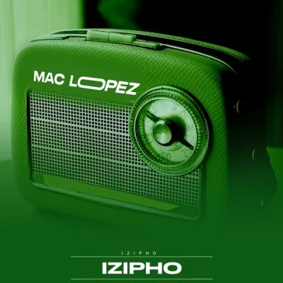 Mac lopez Izipho EP Download