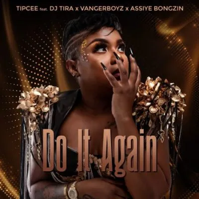 Tipcee Do It Again Mp3 Download