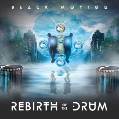 Black Motion Rebirth Of The Drum Album Download